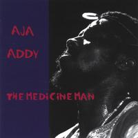 Aja Addy : The Medicine Man