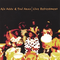 AJA ADDY: Live Refreshment
