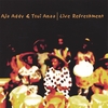 AJA ADDY: Live Refreshment