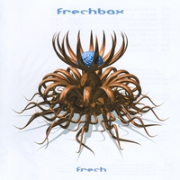 Frechbax (Ajana Records) : Frech [AJACD002] (Fullon / Progressive Trance / Downtempo)