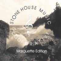 Stonehouse Music Cooperative : Marquette Edition