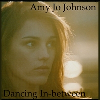 Amy Jo Johnson : Dancing Inbetween