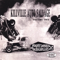 Angry Johnny & The Killbillies : Killville Auto Salvage Volume Two