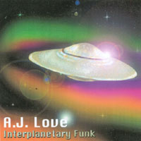 A.J. LOVE: Interplanetary Funk