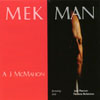 A J MCMAHON: Mek Man