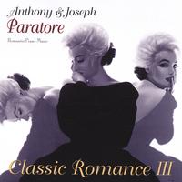 Anthony & Joseph Paratore : Classic Romance III
