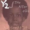 AJ SCRATCH: Y2J "The Alter Ego"