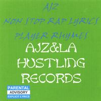 AJZ : Non-stop Rap Lyrics & Player Rhymes