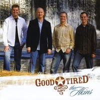 The Akins : Good Tired