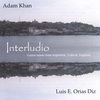 WELSH-ARGENTINE GUITAR DUO (ADAM KHAN & LUIS E. ORIAS DIZ): Interludio-(music For 2 Guitars By Leo Brouwer, Walter Heinze, John Duarte And Steve Marsh)