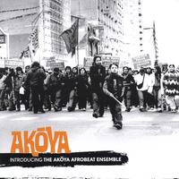 AKOYA: Introducing the Akoya Afrobeat Ensemble