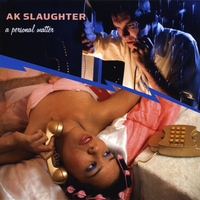 AK Slaughter : A Personal Matter