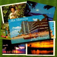 Aks Mamma : Jolly Holidays!