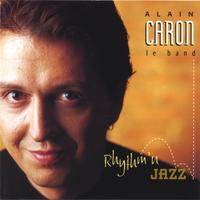 ALAIN CARON: Rhythm'n Jazz