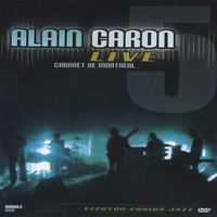 ALAIN CARON: Live 5 (DVD)
