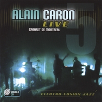 ALAIN CARON: Live 5 (Double CD)