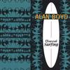 ALAN BOYD: Channel Surfing