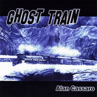 ALAN CASSARO: Ghost Train