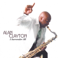 Alan Clayton : I Surrender All