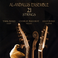 Al Andalus Ensemble, Tarik & Julia Banzi : 21 Strings