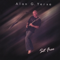 ALAN G. YERXA: Set Free