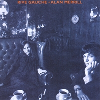 Alan Merrill : Rive Gauche