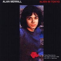 ALAN MERRILL: Alien In Tokyo