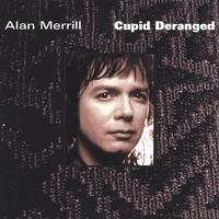ALAN MERRILL: Cupid Deranged (Japanese version)