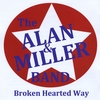 Alan and Miller Band: Broken Hearted Way