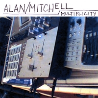 ALAN MITCHELL: Multiplicity
