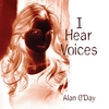 ALAN O'DAY: I Hear Voices