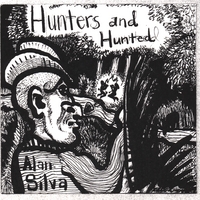 ALAN SILVA: Hunters and Hunted