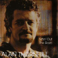Alan Thornhill : Sittin' Out the Rain