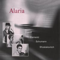 ALARIA: Alaria: Cowell/Clementi/Schumann/Shostakovitch