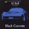 AL BELL: Black Corvette