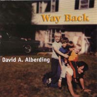 David A. Alberding : Way Back