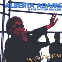 Alberta Adams & The Rhythm Rockers : I'm On the Move