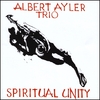 ALBERT AYLER: Spiritual Unity