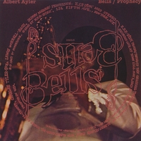 Albert Ayler : Bells/prophecy