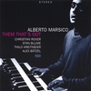 ALBERTO MARSICO: Them That's Got