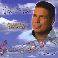 ALBERTO ORAMAS: La Nota NATURAL