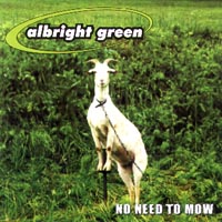 Albright Green : No Need To Mow
