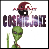 ALCHEMY: Cosmic Joke