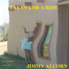 JIMMY ALCORN: Taken For A Ride