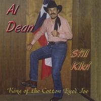 Al Dean : Still Kikn' King of The Cotton Eyed Joe