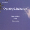 TOM ALDEN WITH SANTOSHA: Opening Meditation