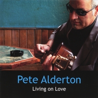 Pete Alderton : Living On Love