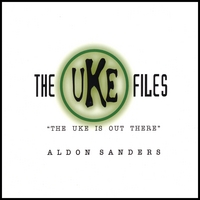 Aldon Sanders : The Uke Files