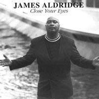 James Aldridge : Close Your Eyes