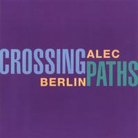 ALEC BERLIN: Crossing Paths